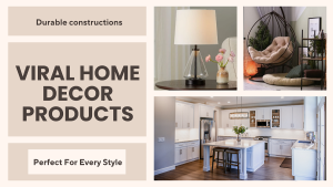 Best-Selling Home Decoration Products and Why They Work